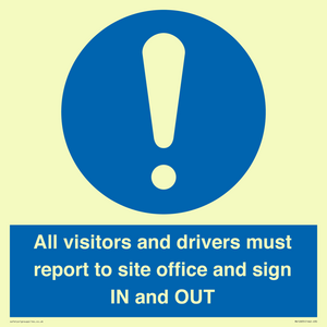 All visitors and drivers must report to site office and sign IN and OUT
